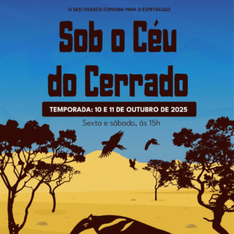  Osasco recebe espetáculo gratuito e acessível “Sob o Céu do Cerrado”